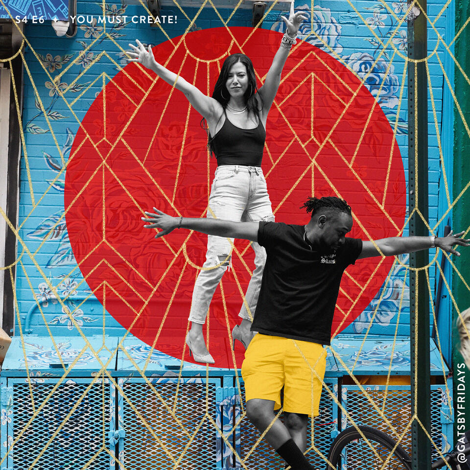 S4 E6 YOU MUST CREATE!