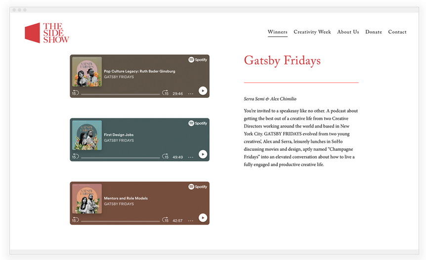 THE SIDE SHOW AWARDS We are so honored to be recognized by the The Side Show creative awards, highlighting the best emerging podcasts found in the creative industries.